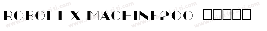 Robolt x Machine200字体转换